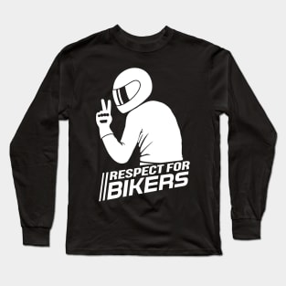 Respect for Bikers (white) Long Sleeve T-Shirt
